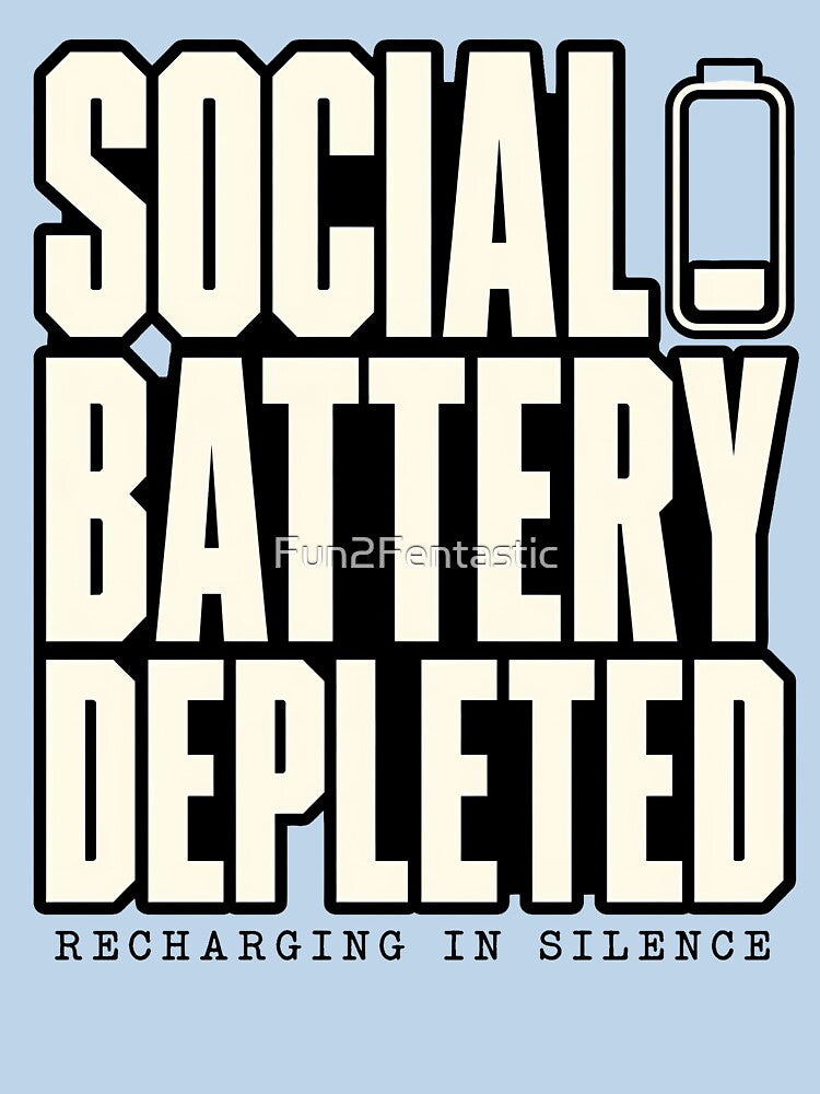 Social Battery Depleted Introvert Recharging Typography by Fun2Fentastic