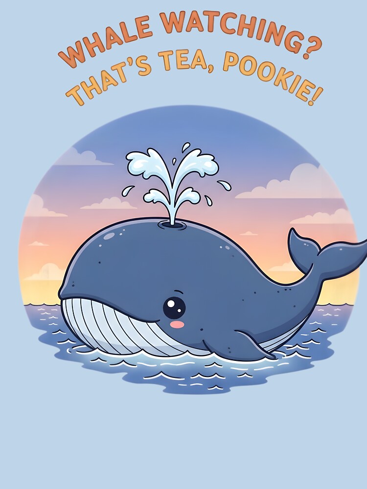 Whale Watching That's Tea Pookie - Kawaii Ocean Sunset Aesthetic Meme by AnnDesignStudio