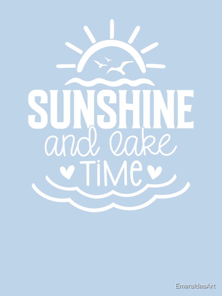 Sunshine and Lake Time – Summer Lake Life white Design by EmeraldeaArt