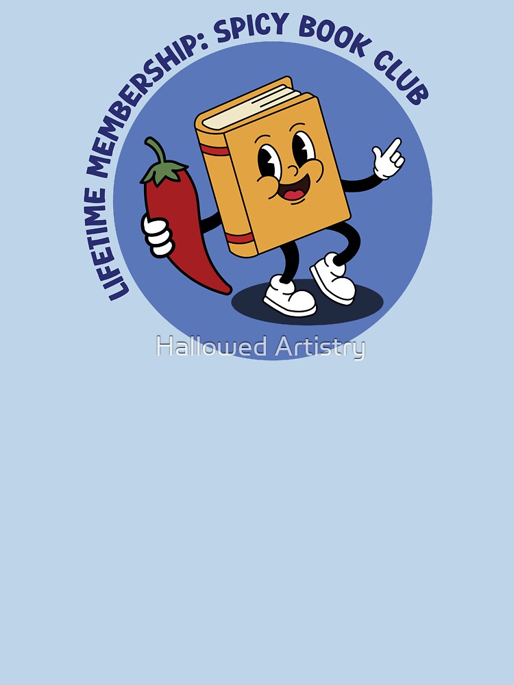 Lifetime Membership Spicy Book Club Cartoon Book Lover Design by Hallowed Artistry