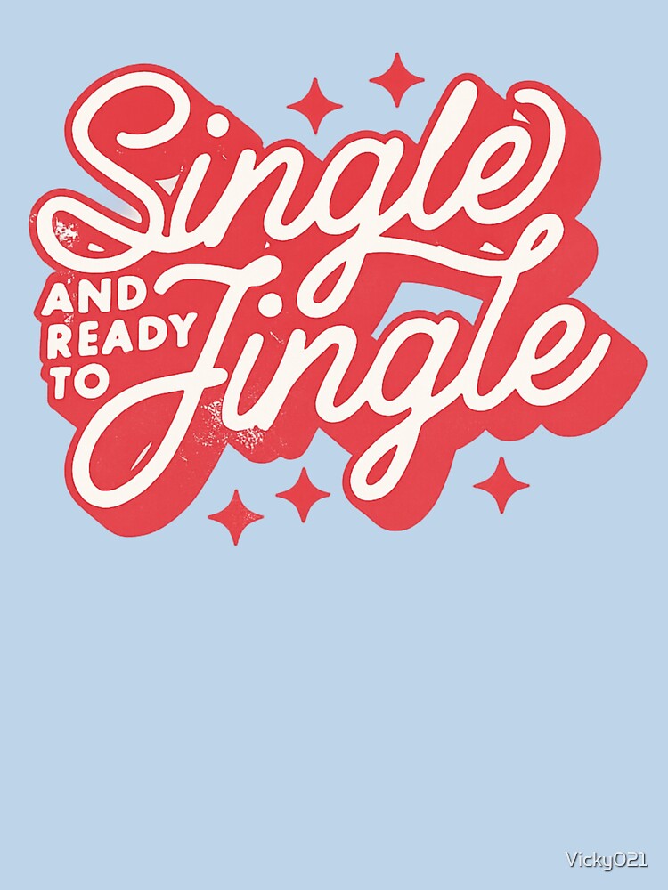 Single and Ready to Jingle – Funny Christmas Quotes by Vicky021