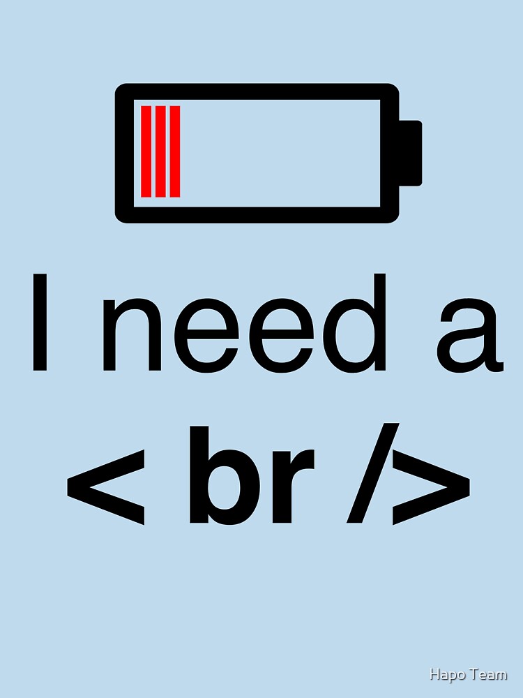 I need a break give me a break - Funny Programming Meme by Hapo Team