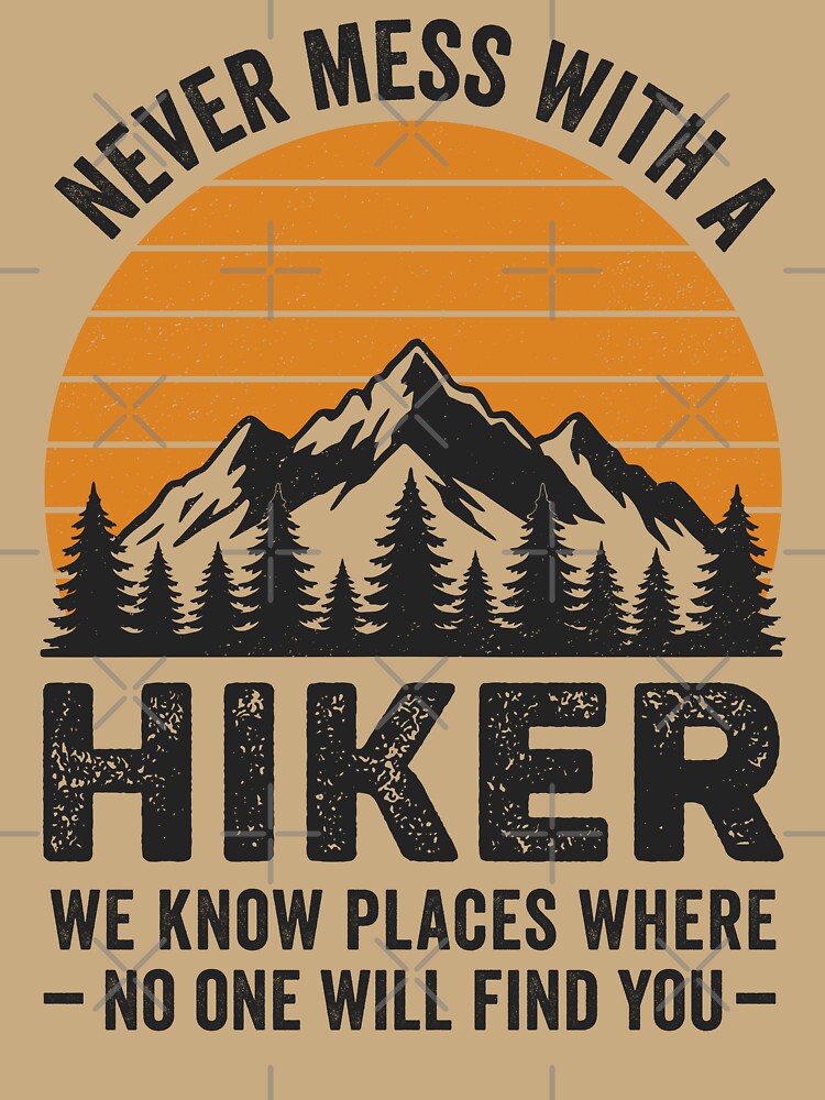 Retro Never Mess With A Hiker Funny Mountain Hiking by RareBunny