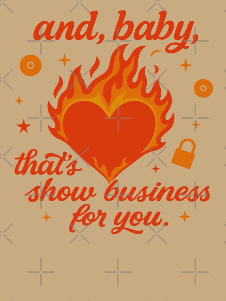 And Baby That’s Show Business For You by Threadify LLC