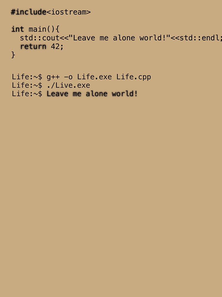 Programming code "Leave me alone world!" (black) by BIXIDEV