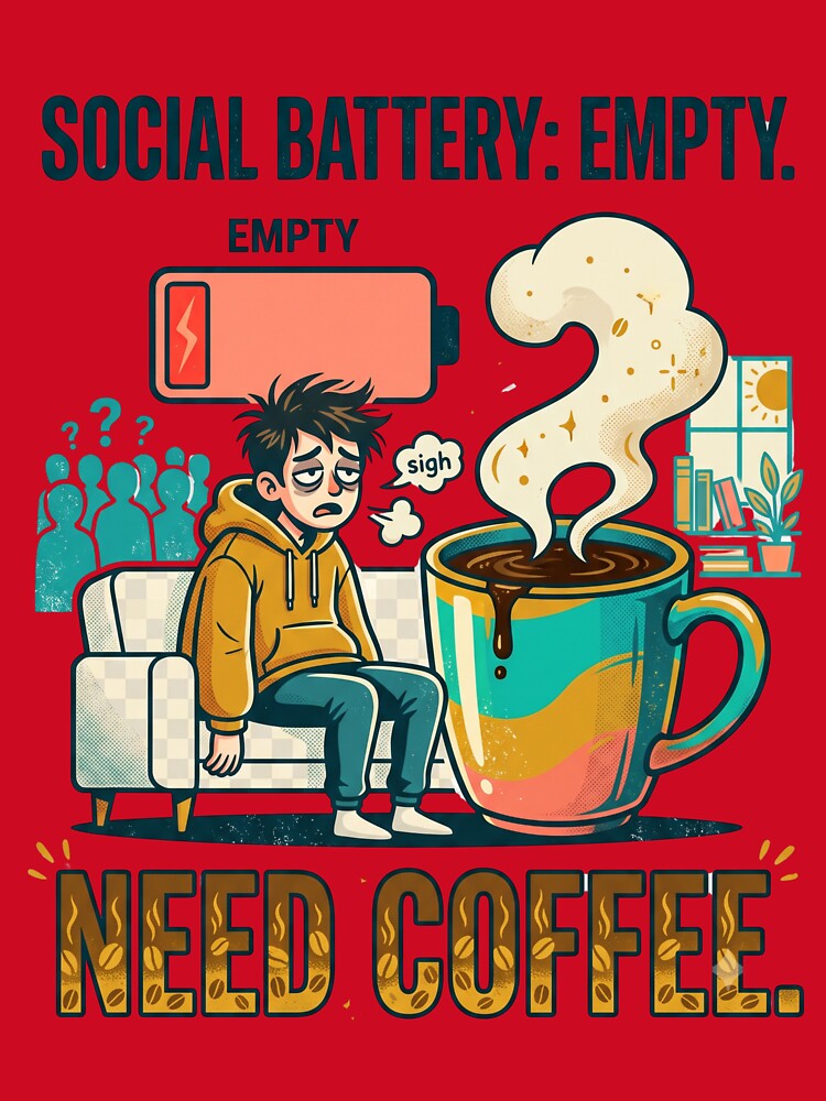 Social Battery Empty Need Coffee Funny Introvert. by CoffeeAndChao