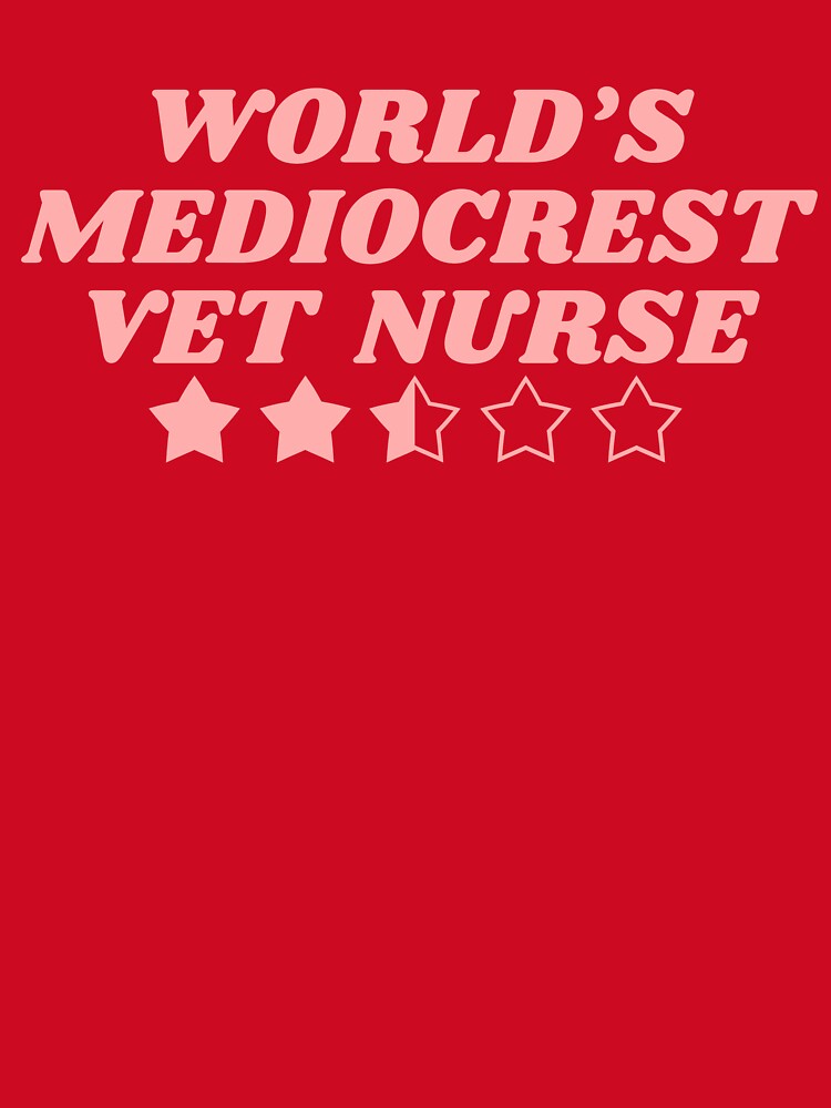 World's Mediocrest Vet Nurse- Pink by introVETed
