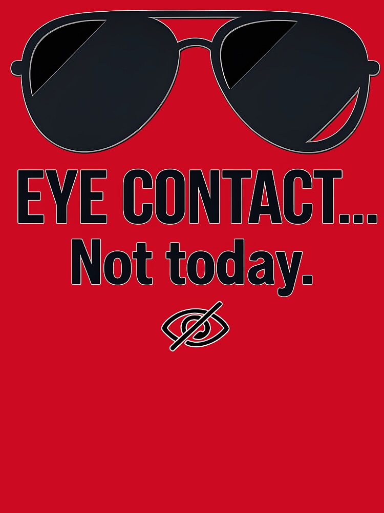 Funny Sunglasses No Eye Contact Introvert by ucedamarcelo