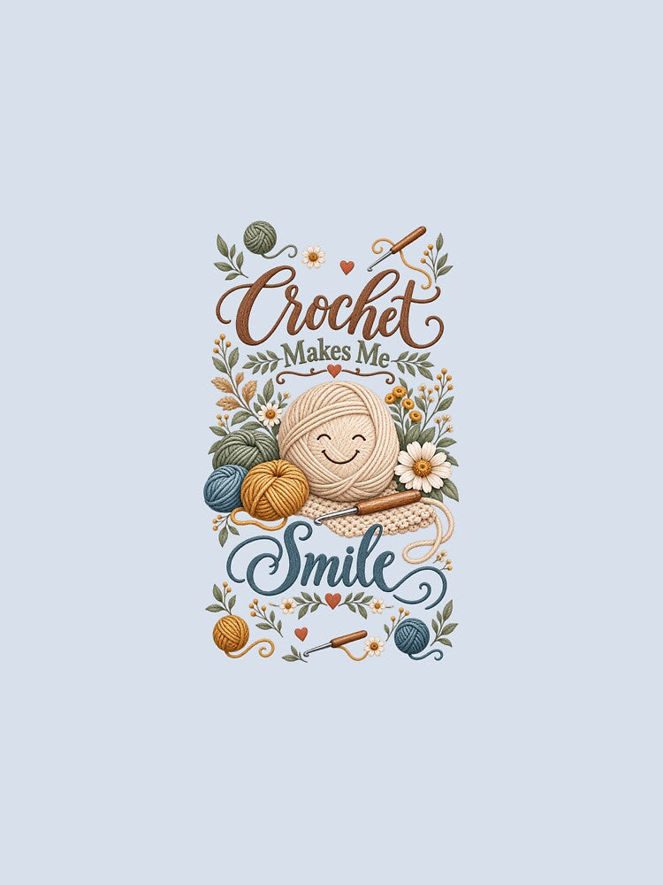Crochet Makes Me Smile | Cozy Yarn Lover Floral Design by SASS-Crochet