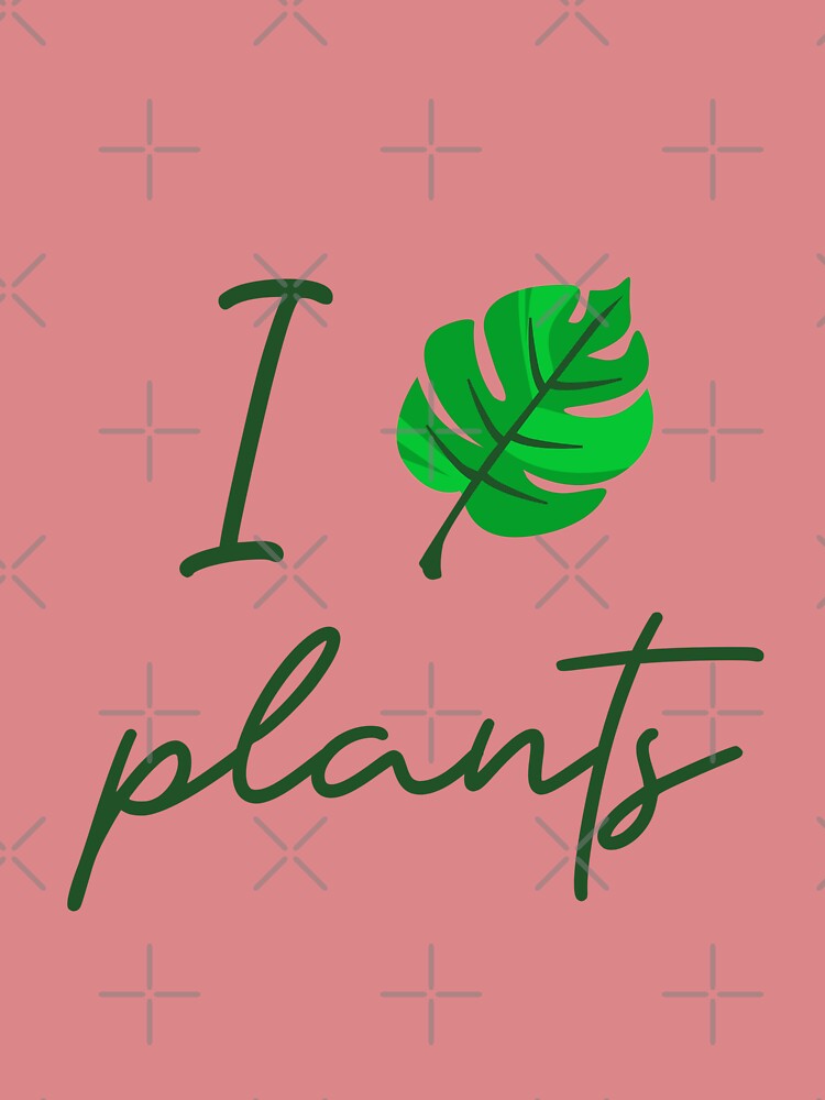 I Love Plants by YK-NextByte