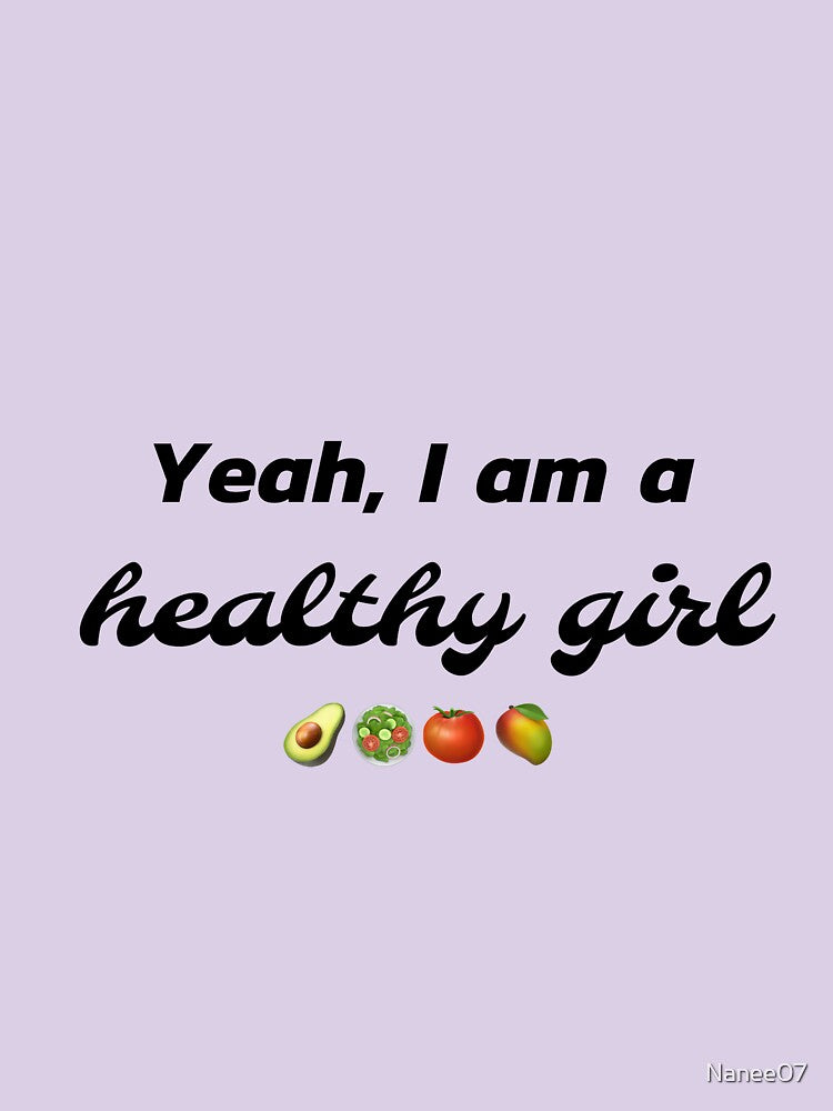 I am a healthy girl by Nanee07