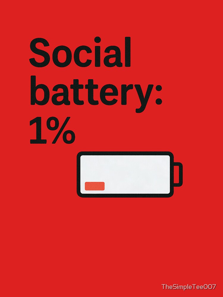 Social Battery 1 Percent Low Energy by TheSimpleTee007