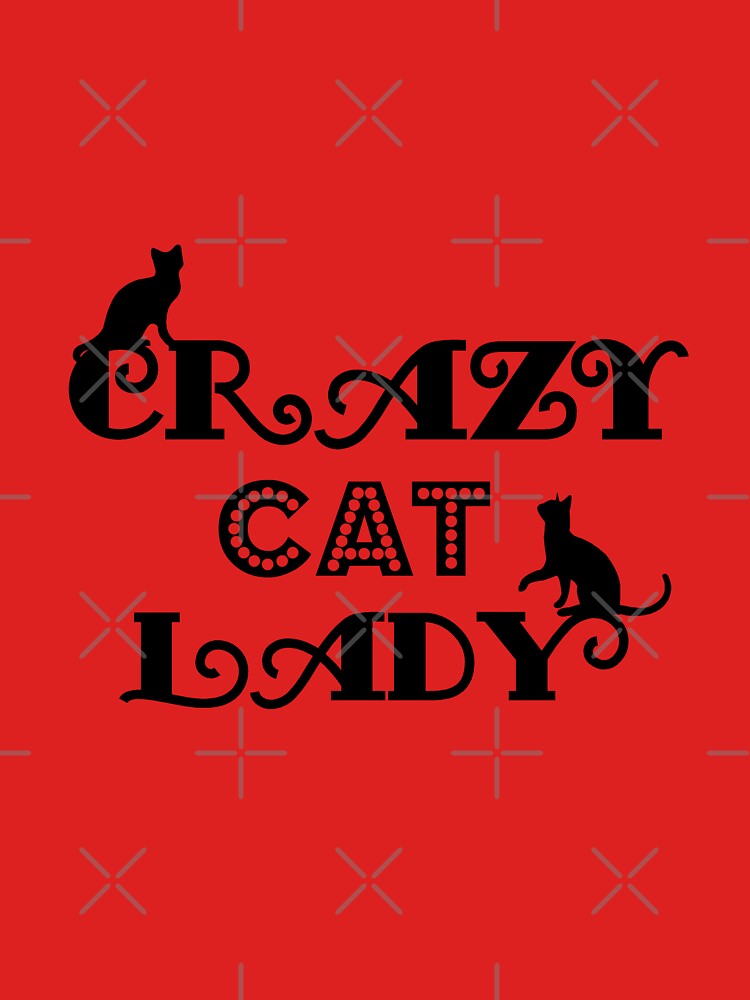 Crazy Cat Lady Funny Gift by lowodesigns