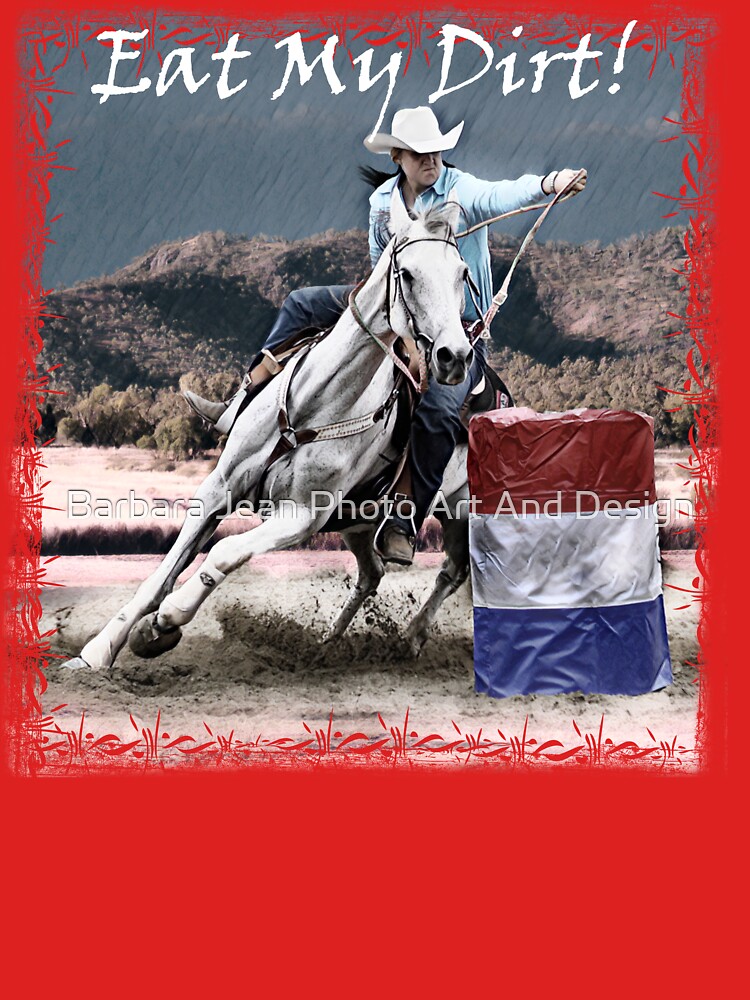 WESTERN DECOR, BARREL RACER, AWESOME ART FOR EVERYTHING by Barbara Jean Photo Art And Design