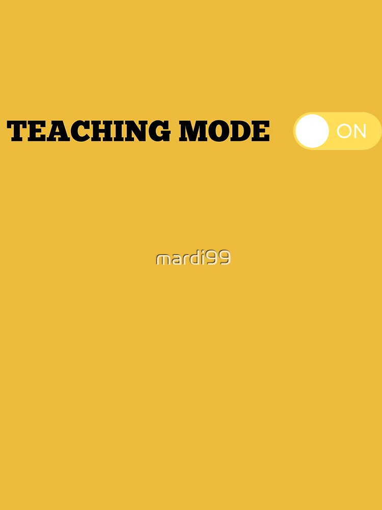 TEACHING MODE ON - Yellow by mardi99