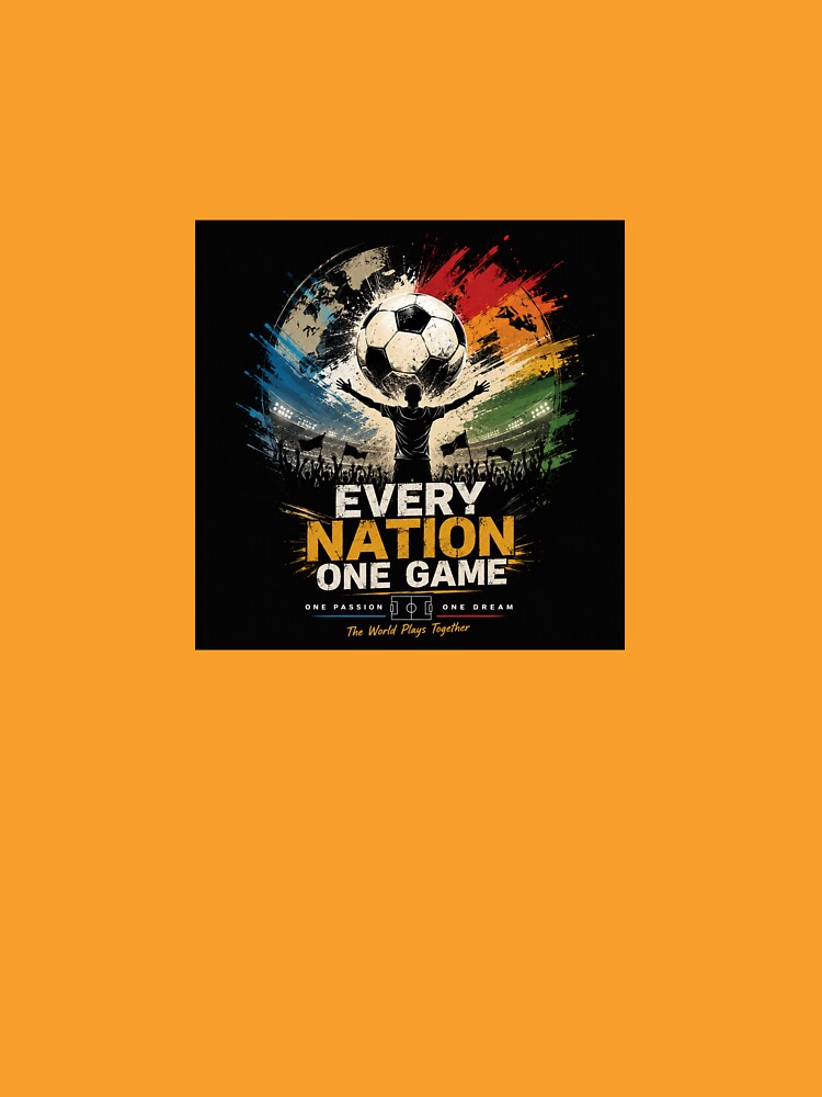 Every Nation One Game | Global Football Fan Graphic T-Shirt | Soccer Championship Design by vinothmech53