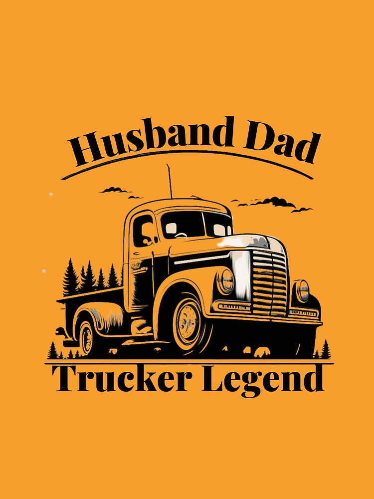 Husband Dad Trucker Legend by ImagineInk