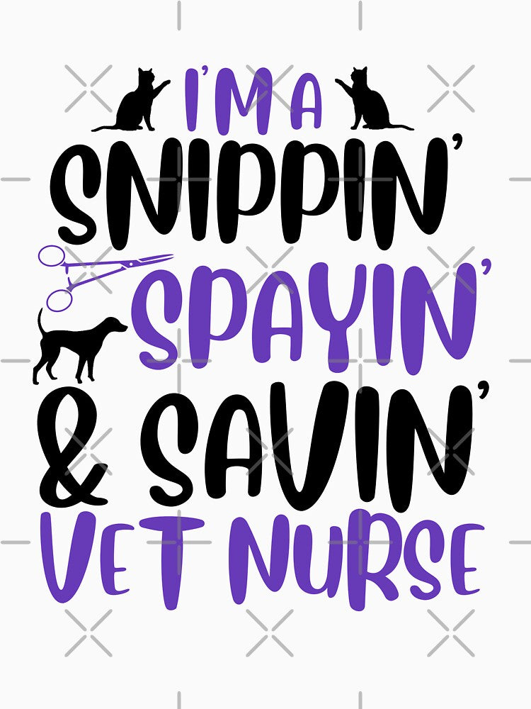 SNIPPIN' Savin and SPAYIN' funny veterinarian nurse by tiffanator606