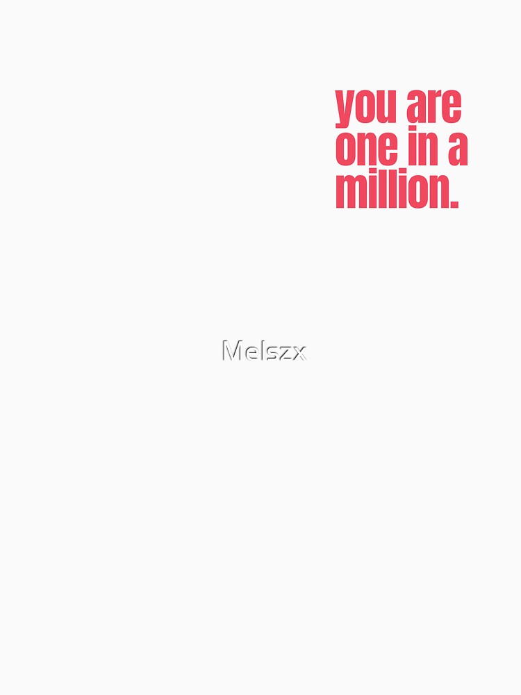 YOU ARE ONE IN A MILLION self love self affirmation valentines day by Melszx