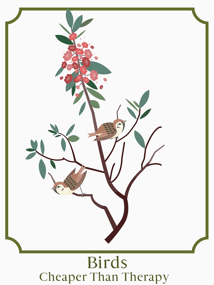 Birds Cheaper Than Therapy Funny Bird Watching Women by Jane Pierce Art