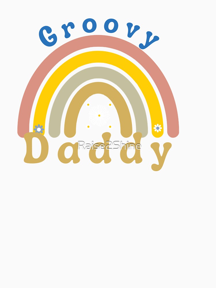 Groovy Floral Daddy Retro Rainbow Design by Raise2Shine