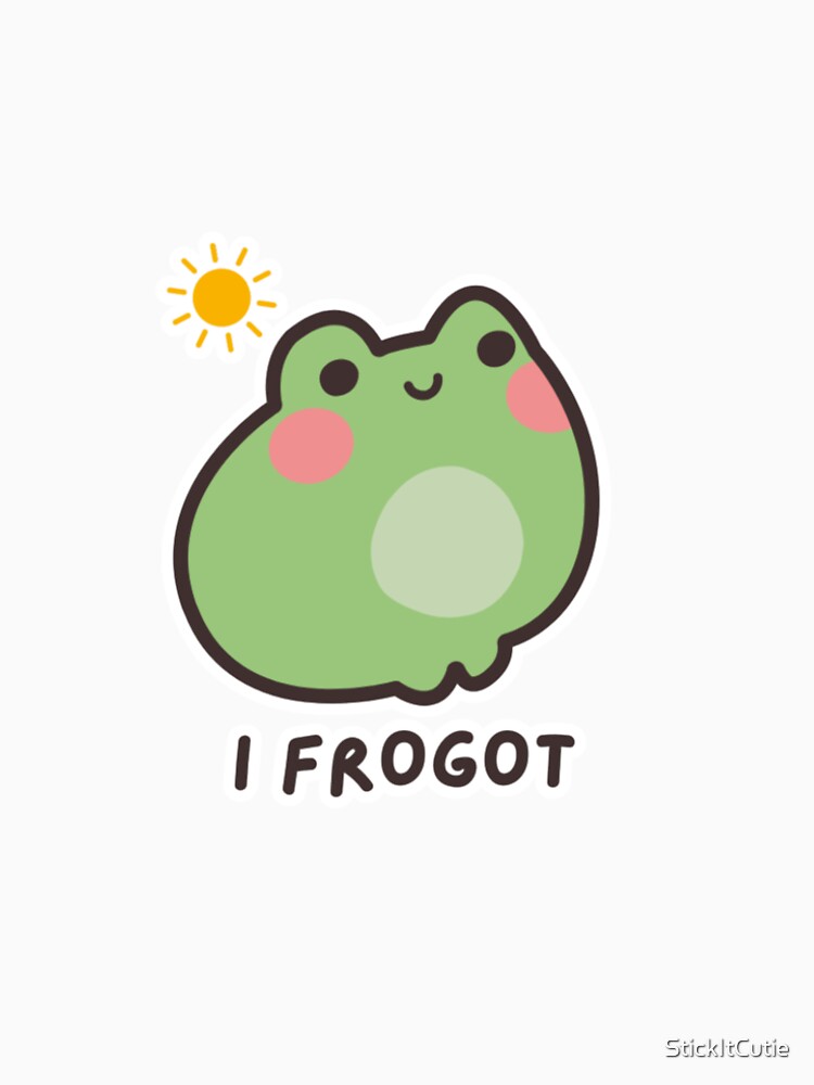 I FROGOT – Cute Frog Meme by StickItCutie