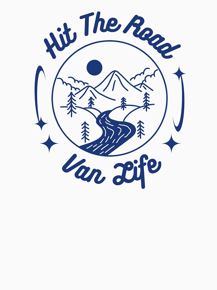 Hit the Road Van Life by Matt W