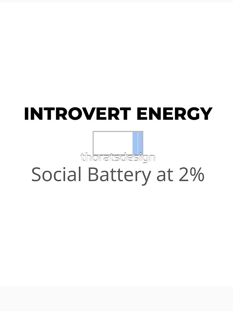 Introvert Energy – Social Battery at 2% Funny Quote Design by thoratsdesign