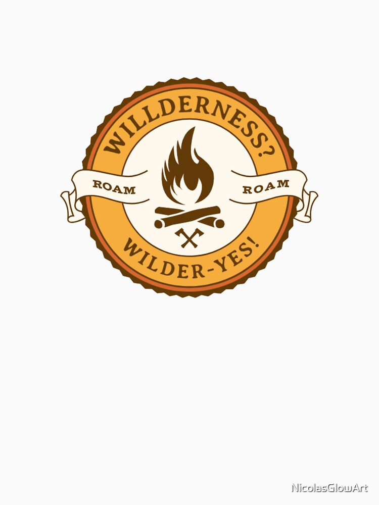 Willderness? Wilder-yes! | T-Shirt, Sticker by NicolasGlowArt