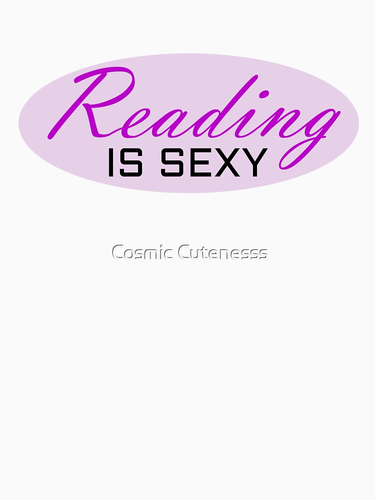 Reading is Sexy (Purple) by Cosmic Cutenesss