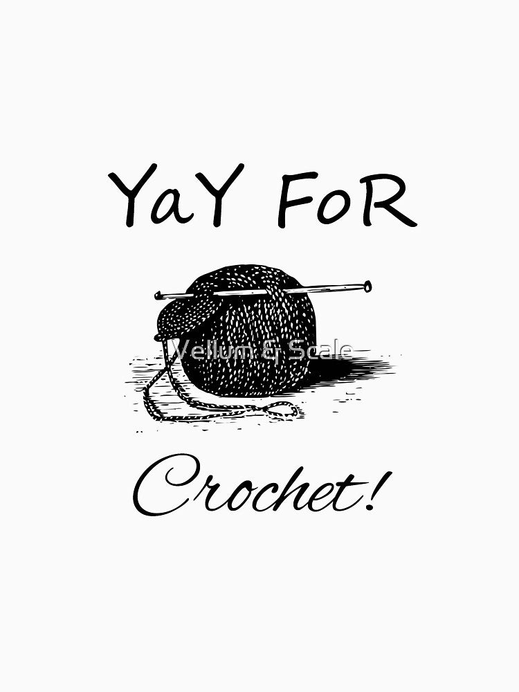 Yay for Crochet! by Vellum & Scale
