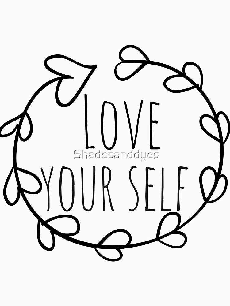 Love yourself by Shadesanddyes