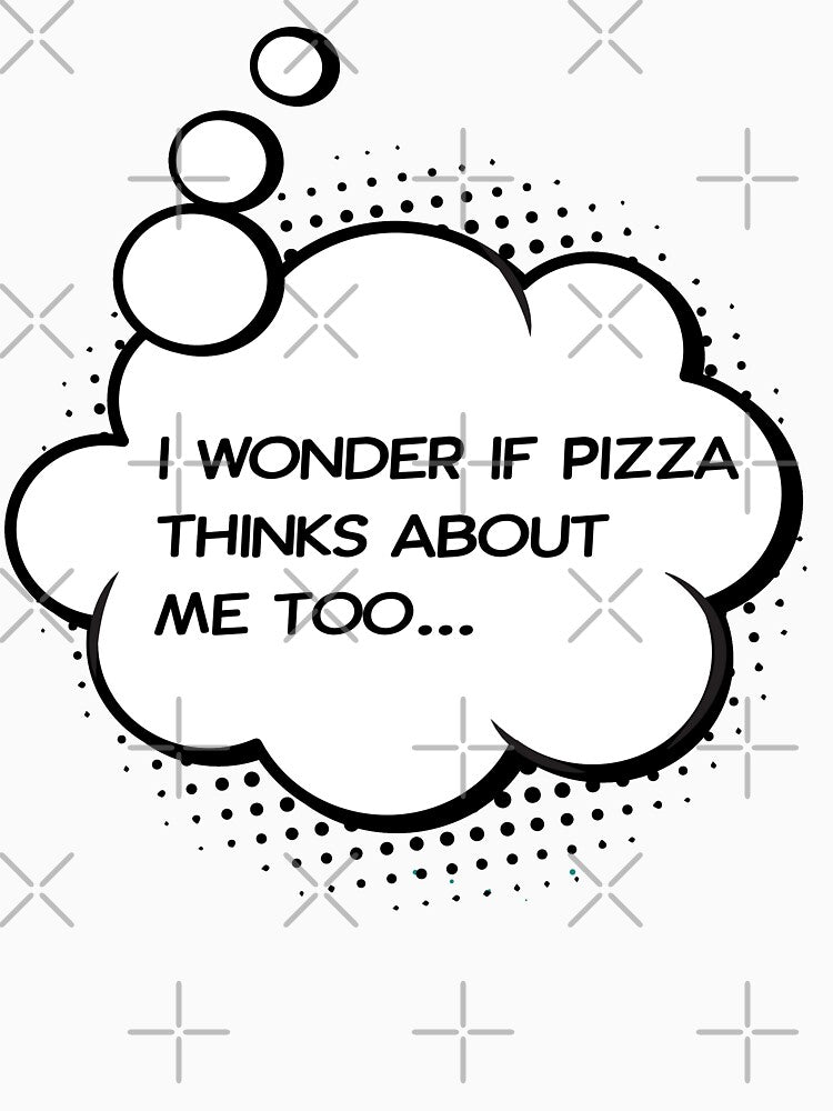 I wonder if pizza thinks about me too IV by HappyLime