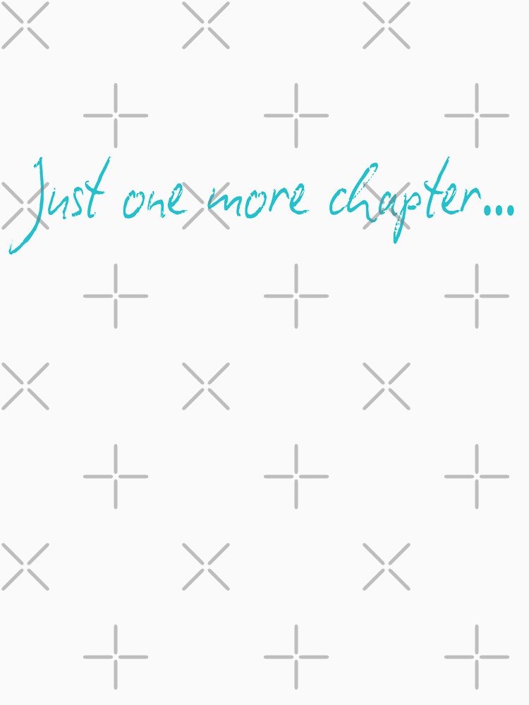 Just One More Chapter by DanaAndTheBooks