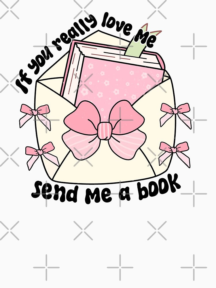 If You Really Love Me Send Me A Book Pink Bookish Gift Book Lovers by BookWishEra