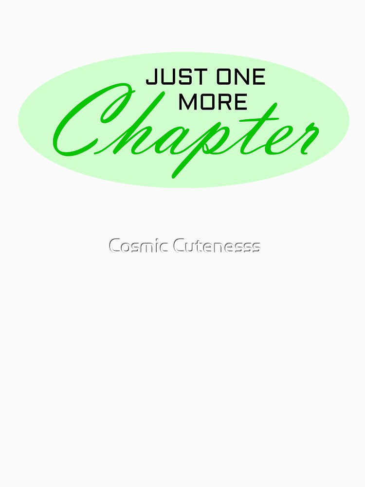 Just One More Chapter (Green) by Cosmic Cutenesss