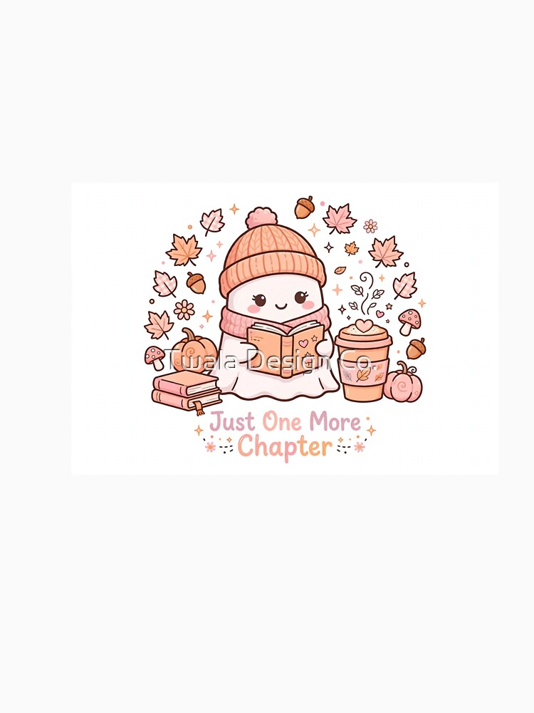 Just one More Chapter by Twala Design Co.