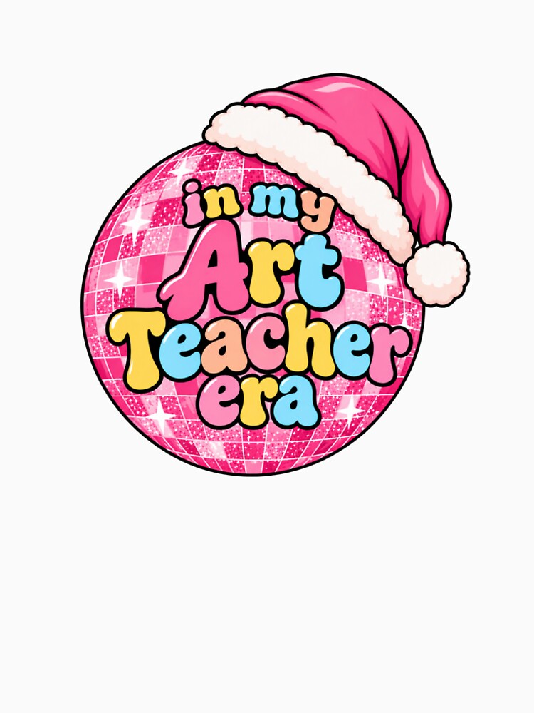 I'm in My Art Teacher Era Christmas Sticker | Retro Disco Ball Art Teacher Gift by thdigitalkit