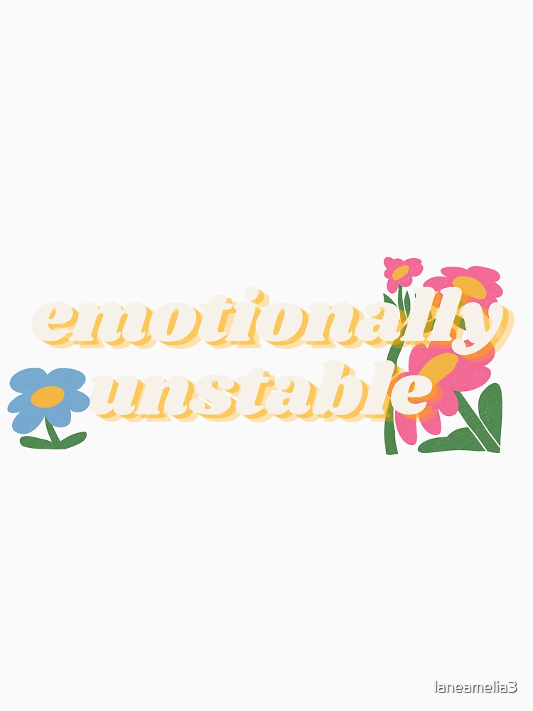 emotionally unstable by laneamelia3