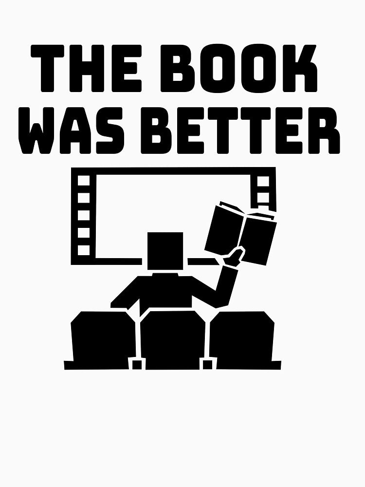 The Book Was Better – Funny Reader Movie Design by matybrak