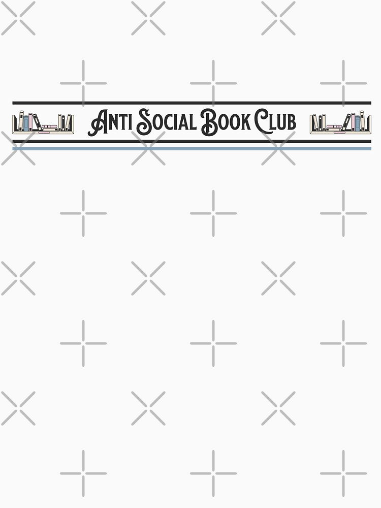 Anti Social Book Club, Book Lovers, Bibliophile by StickAroundNZ