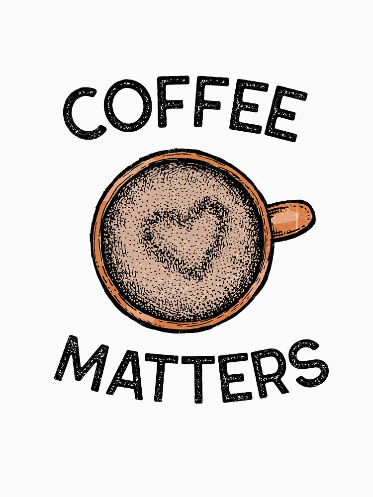 Coffee Matters by TAPDesigns