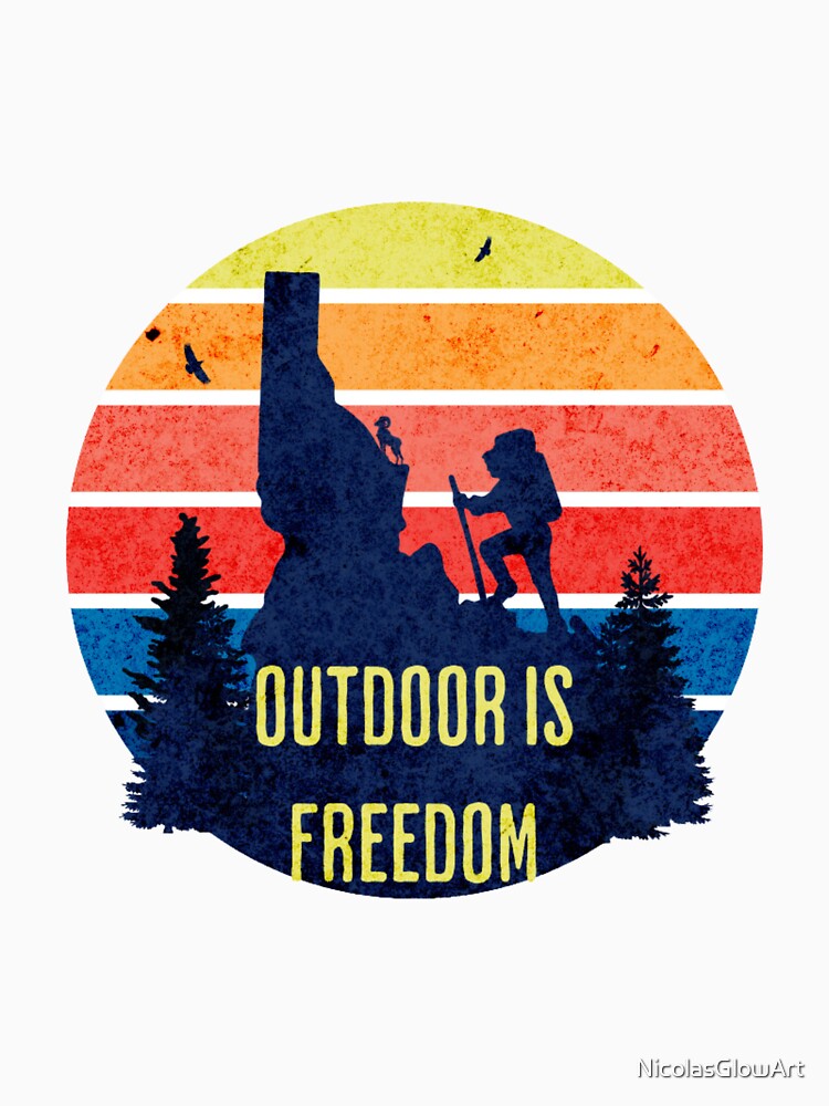 Outdoor Is Freedom | Sticker, T-Shirt by NicolasGlowArt