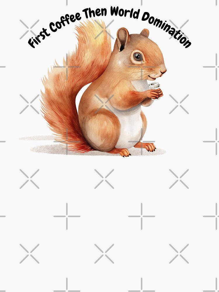 Funny Squirrel Holding Coffee - First Coffee by LagomCreative