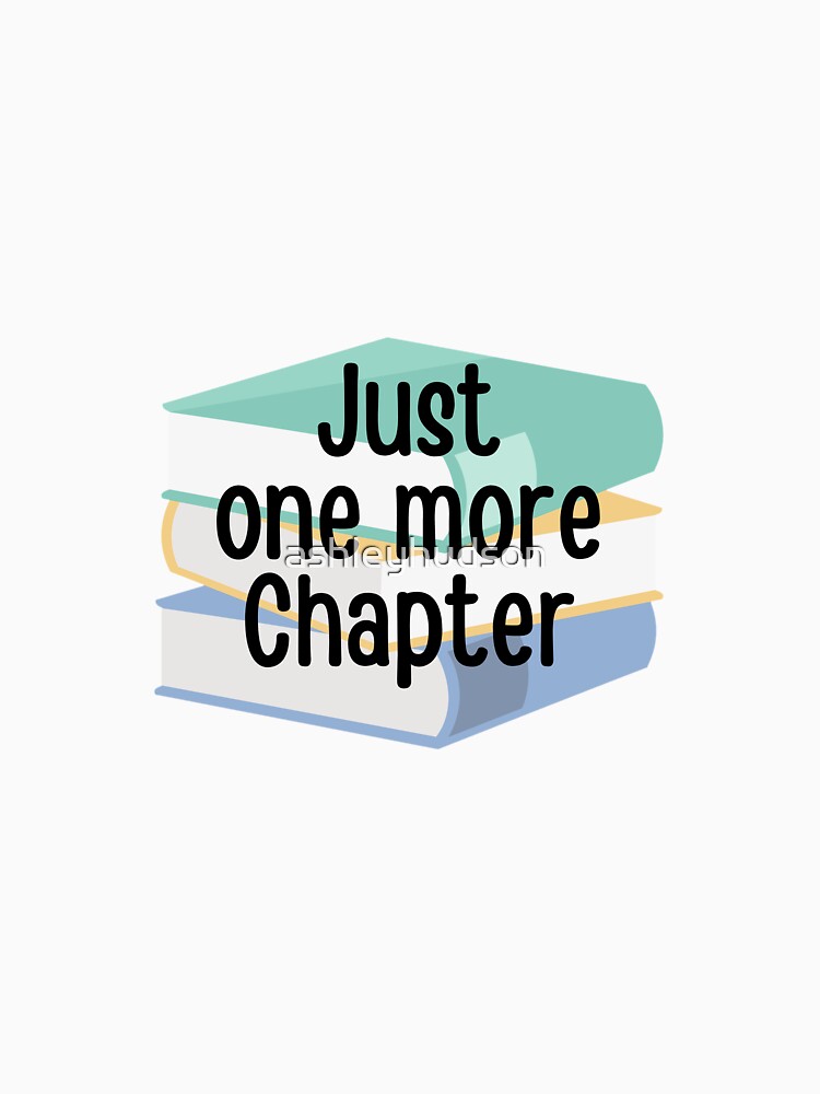 Just one more chapter by ashleyhudson