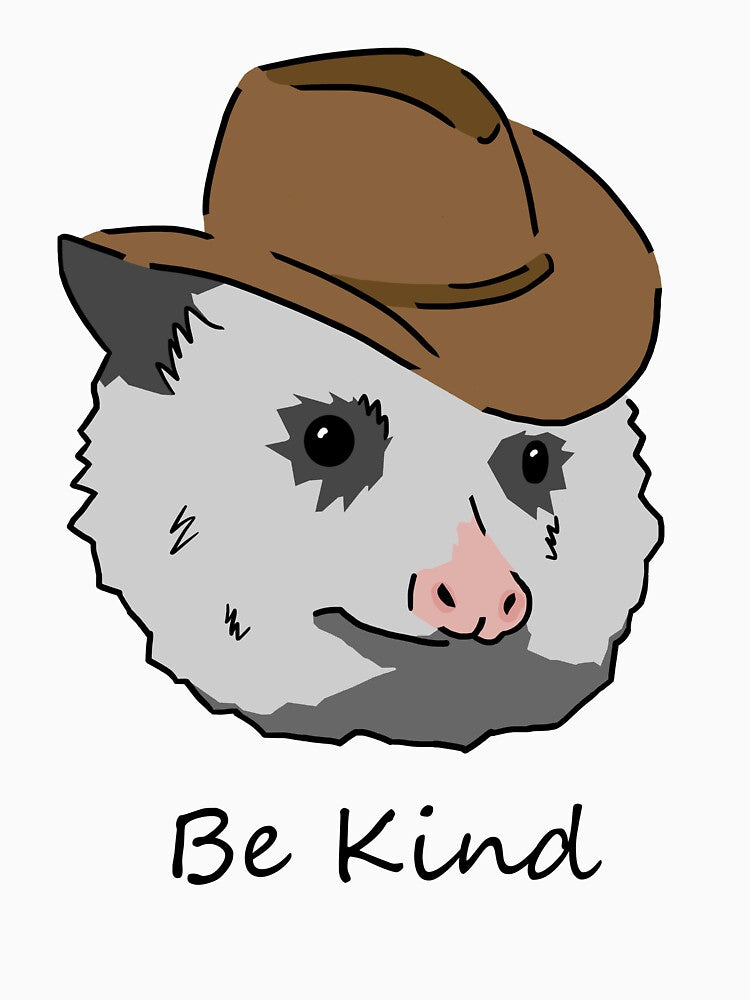 Be Kind Possum by Atlas-boyo