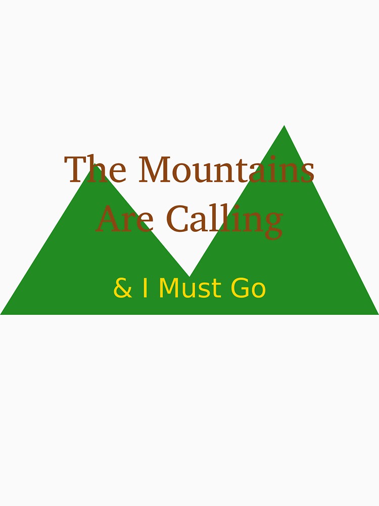 Mountains Are Calling by Proud memories