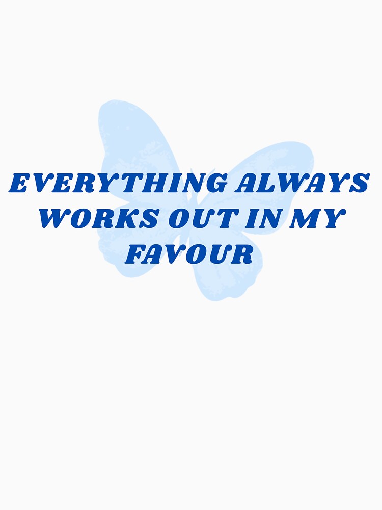 Everything Always Works Out in My Favour – Positive Affirmation Quote Design by Dharaamagnetiix