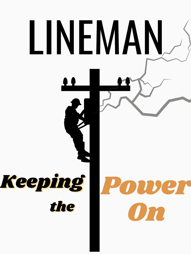 Electrical Lineman | Power Lineman | Utility Lineman | Linemen by Impressify