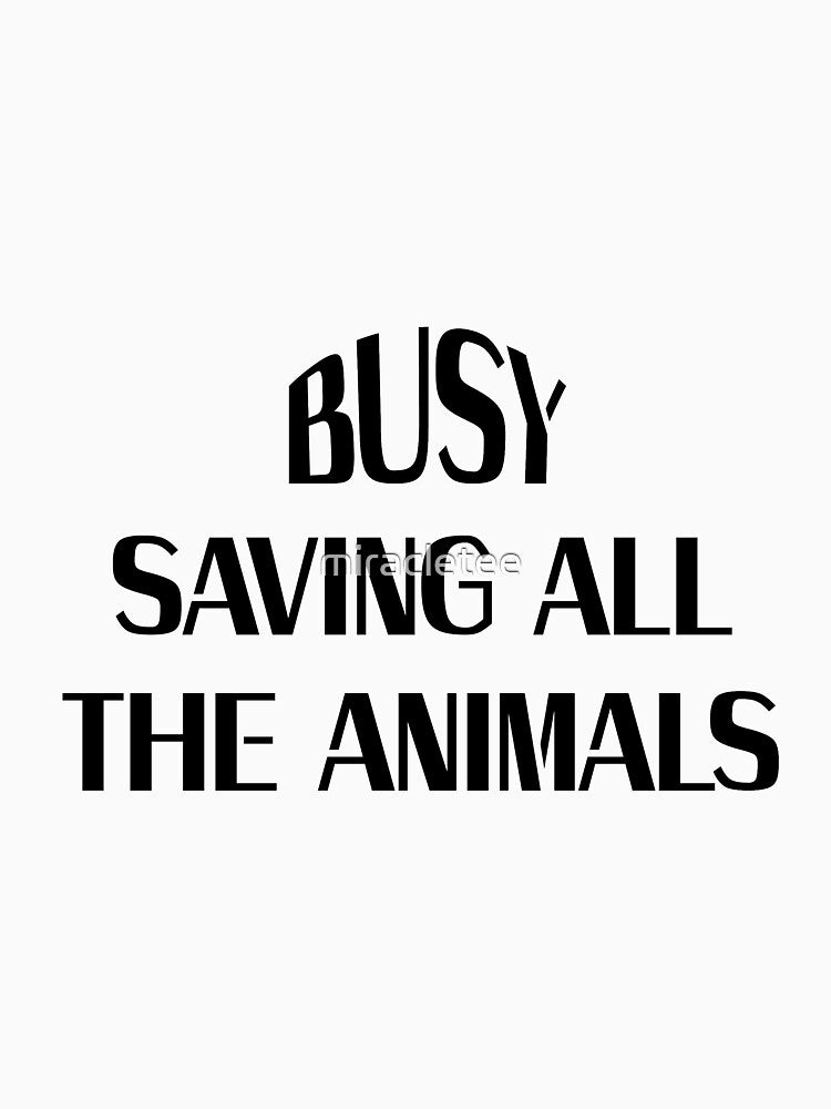 Busy Saving All The Animals Vet Gifts by miracletee